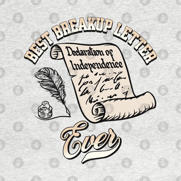 Funny July 4th Best Breakup Letter Ever Declaration of Independence by Dibble Dabble Designs